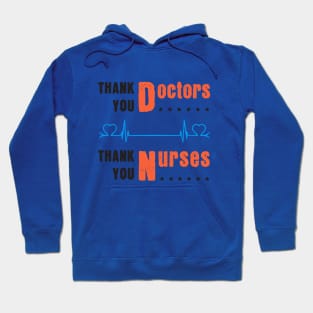 Great Gift To Thank Doctors, Nurses and Medical Teams Hoodie